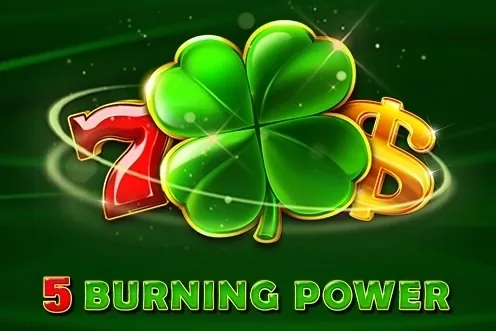 5 Burning Power